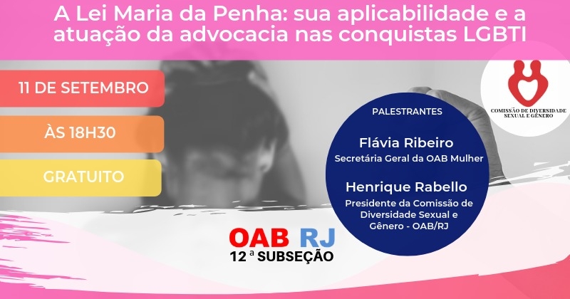 Palestra A Lei Maria da Penha: Sua aplicabilidade e a atuação da advocacia nas conquistas LGBTI