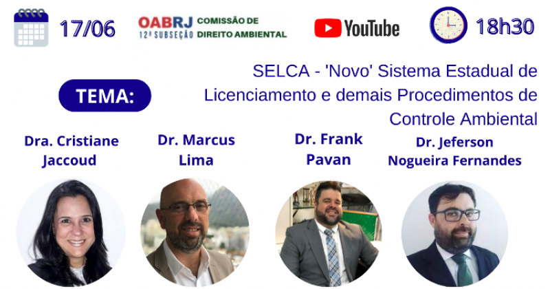 Palestras: SELCA - NOVO SISTEMA ESTADUAL DE LICENCIAMENTO E DEMAIS PROCEDIMENTOS DE CONTROLE AMBIENTAL