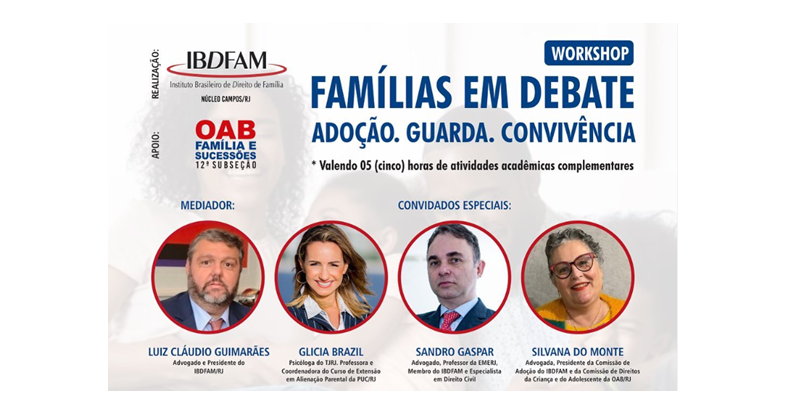 WORK SHOP Família em Debate uma parceria do IBDFAM-Campos e OAB-Campos-RJ