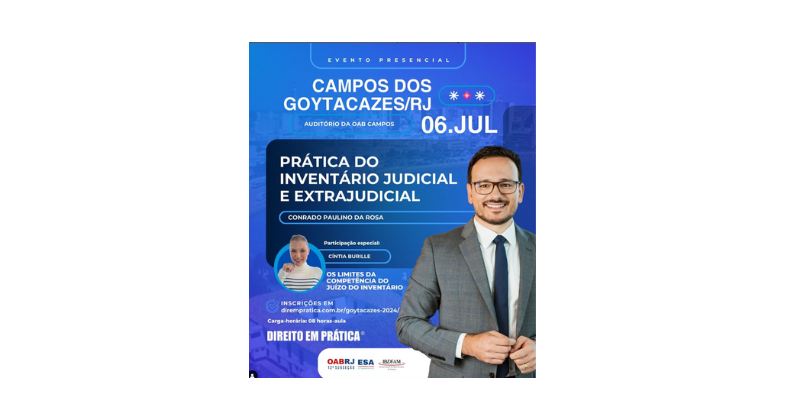 A ESA-Campos e a Mentoria Direito em Prática realizaram no dia 6 de julho uma super imersão sobre a prática do inventário judicial e extrajudicial.