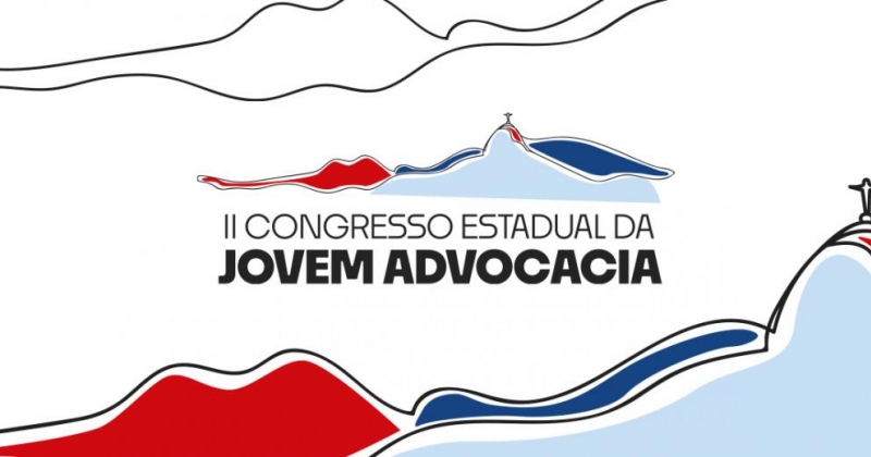 Vem aí o II Congresso Estadual da Jovem Advocacia