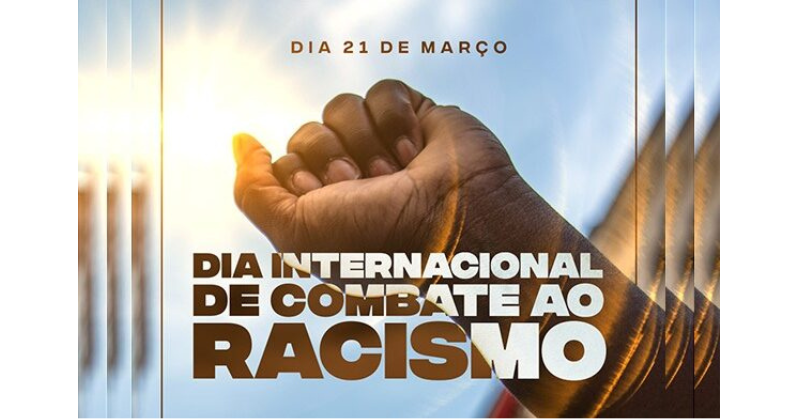 Artigo: 21 de Março  Dia Internacional pela Eliminação da Discriminação Racial
