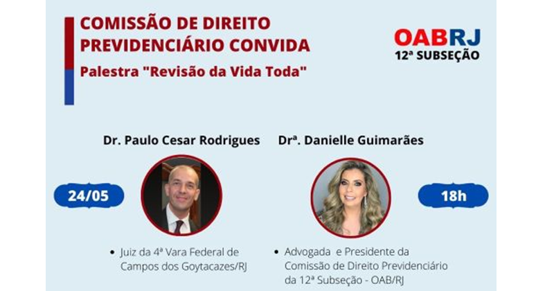 Revisão da Vida Toda é o tema da palestra que será realizado dia 24 de maio na OAB-Campos