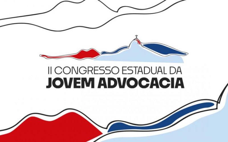 Vem aí o II Congresso Estadual da Jovem Advocacia