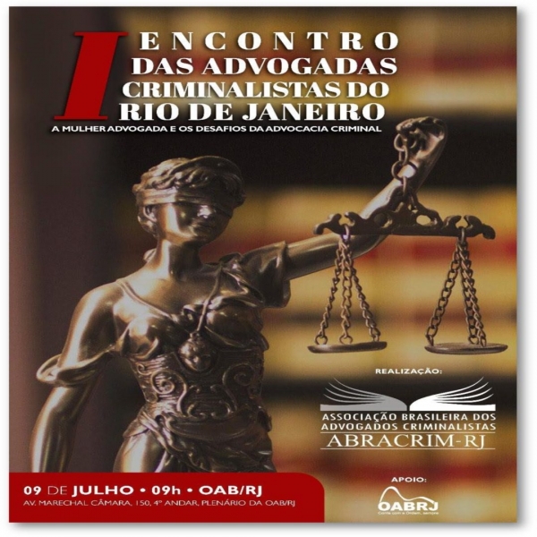 I ENCONTRO DAS ADVOGADAS CRIMINALISTAS DO RIO DE JANEIRO