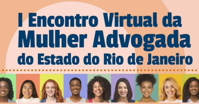 I Encontro virtual da Mulher Advogada do Estado do Rio de Janeiro
