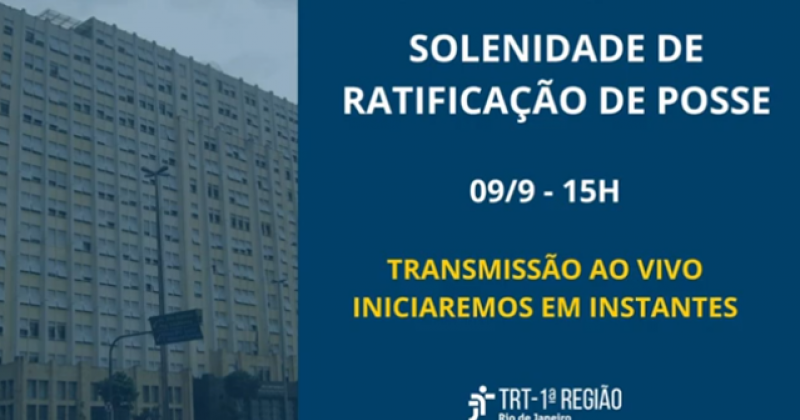 TRT/RJ realizará sessão virtual de ratificação de posse nesta 5ªf (9/9)