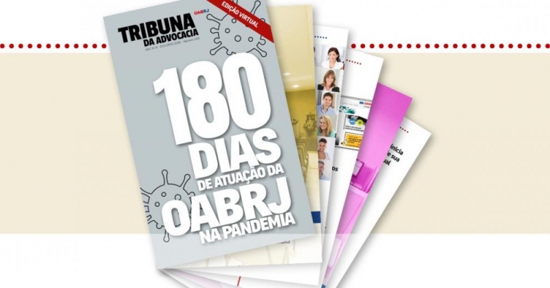 Tribuna da Advocacia: 180 dias de atuação da OABRJ na pandemia