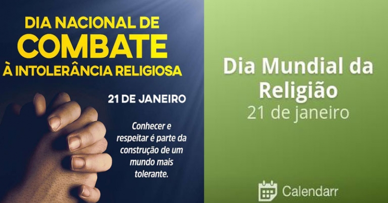 21 de Janeiro dia Mundial da Religião e dia Nacional de Combate a Intolerância Religiosa