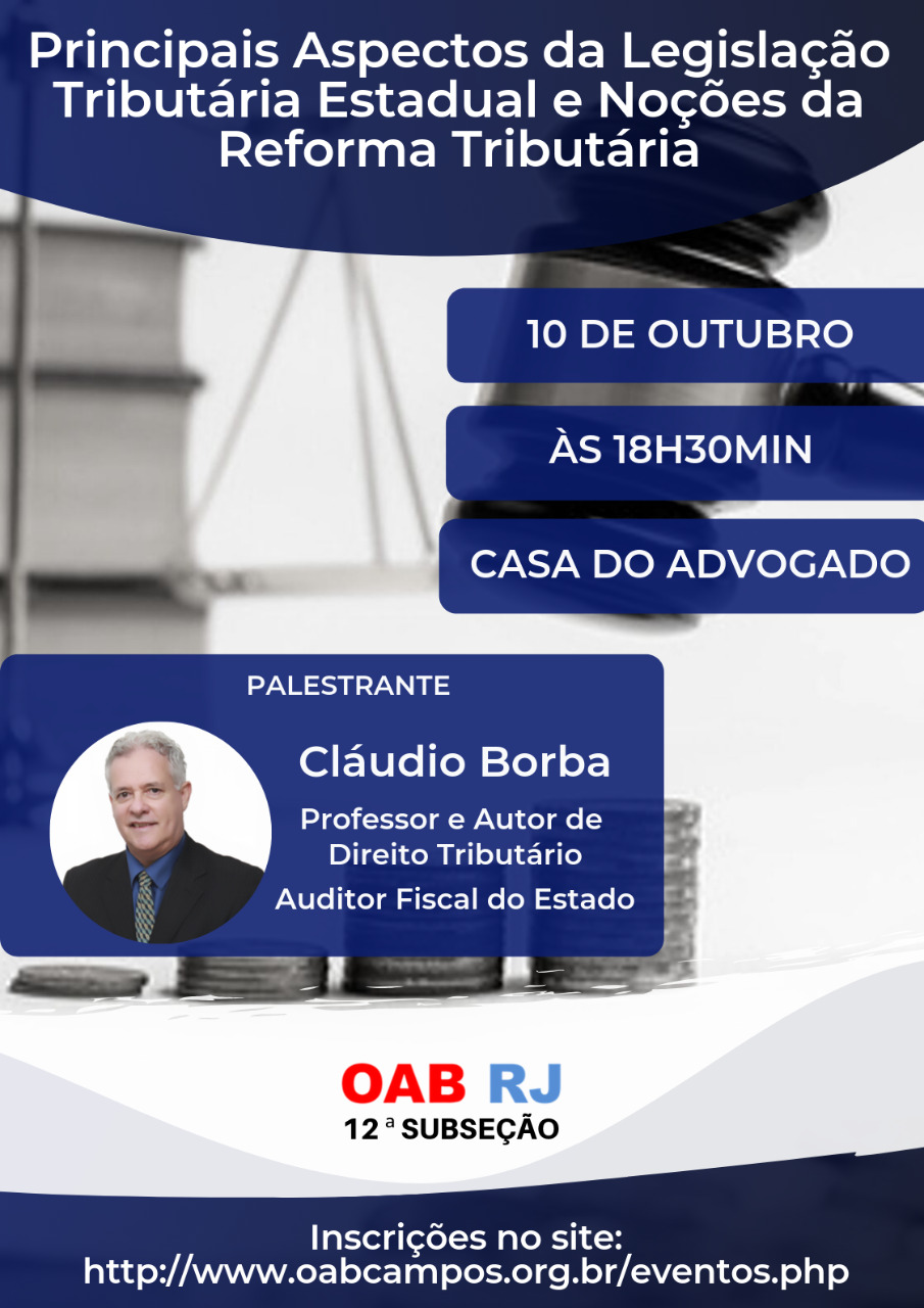 PALESTRA: "PRINCIPAIS ASPECTOS DA LEGISLAÇÃO TRIBUTÁRIA ESTADUAL E NOÇÕES DA REFORMA TRIBUTÁRIA"