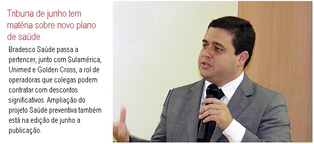 Tribuna de junho tem matéria sobre novo plano de saúde