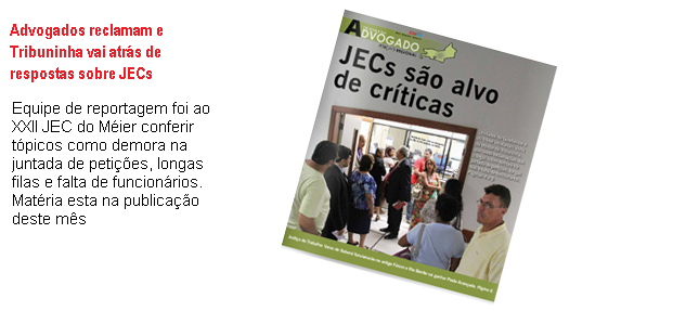 Advogados reclamam e Tribuninha vai atrás de respostas sobre JECs