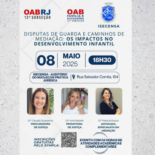 PALESTRA DISPUTAS DE GUARDA E CAMINHOS DE MEDIAÇÃO: OS IMPACTOS NO DESENVOLVIMENTO INFANTIL