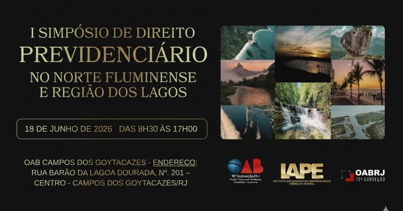 IAPE realiza I Simpósio de Direito Previdenciário no Norte Fluminense e Região dos Lagos