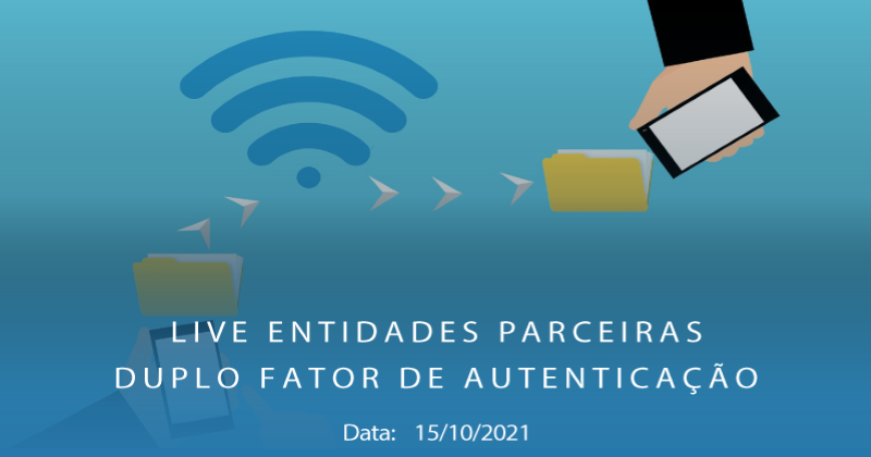 SÉRIE LIVE ENTIDADES PARCEIRAS Duplo Fator de Autenticação 