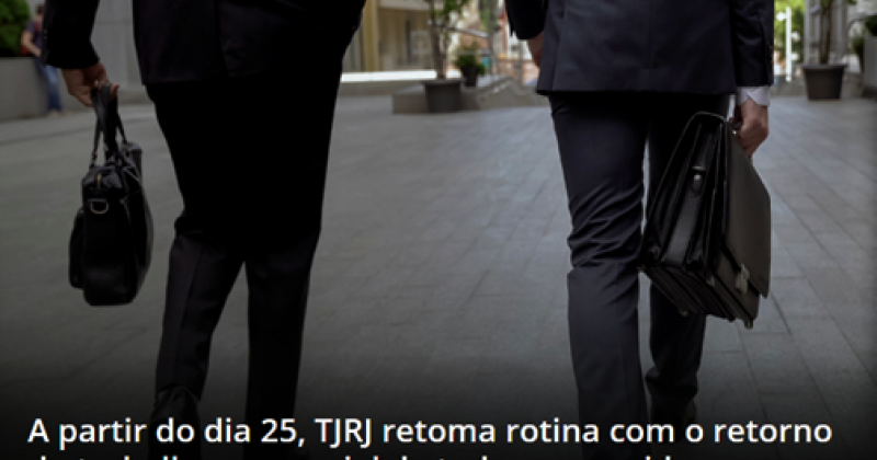 TJRJ libera acesso normal às estruturas e determina retorno ao trabalho presencial de todos os funcionários
