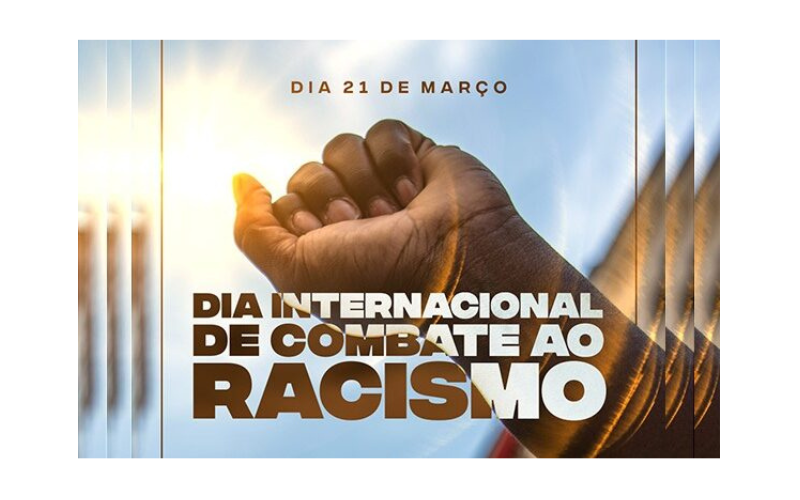 Artigo: 21 de Março  Dia Internacional pela Eliminação da Discriminação Racial