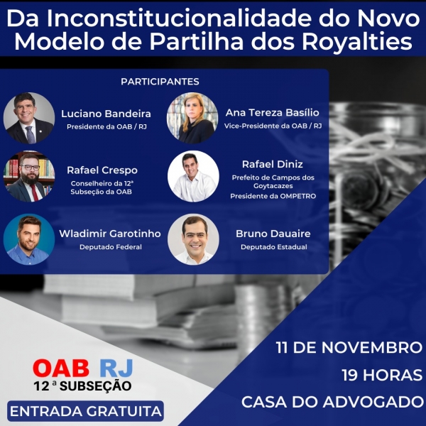 PALESTRA: DA INCONSTITUCIONALIDADE DO NOVO MODELO DE PARTILHA DOS ROYALTIES