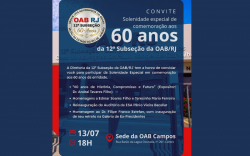 OAB Campos 60 anos: Solenidade especial celebrará a trajetória da 12ª Subseção